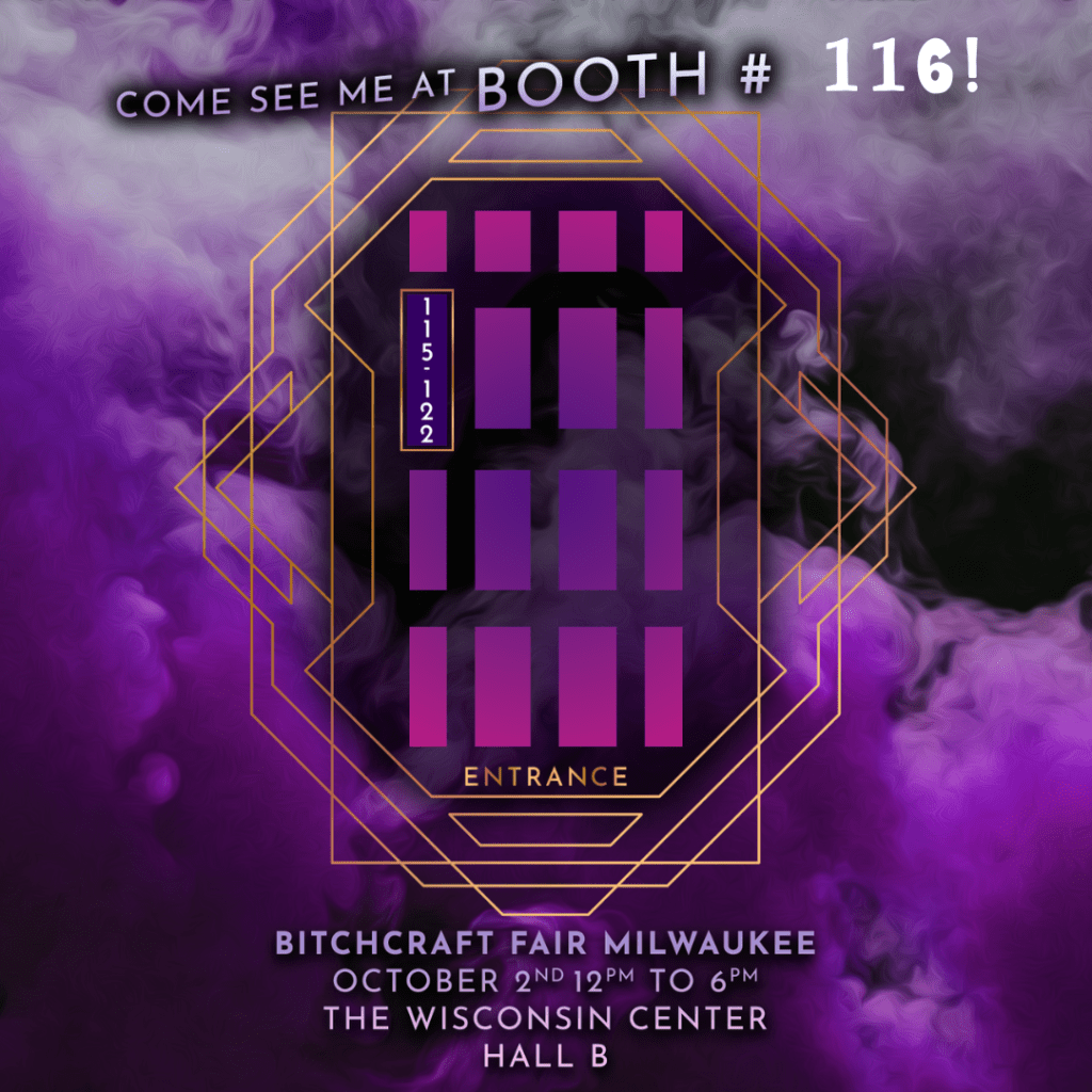 A map of the Wisconsin Center Hall B, oriented with the entrance on the bottom, with a table highlighted on the far left, second from the top, with booths numbered 115-122. Text reads: Come see me at Booth #116! Bitchcraft Fair Milwaukee, October 2nd 12pm to 6pm, The Wisconsin Center, Hall B