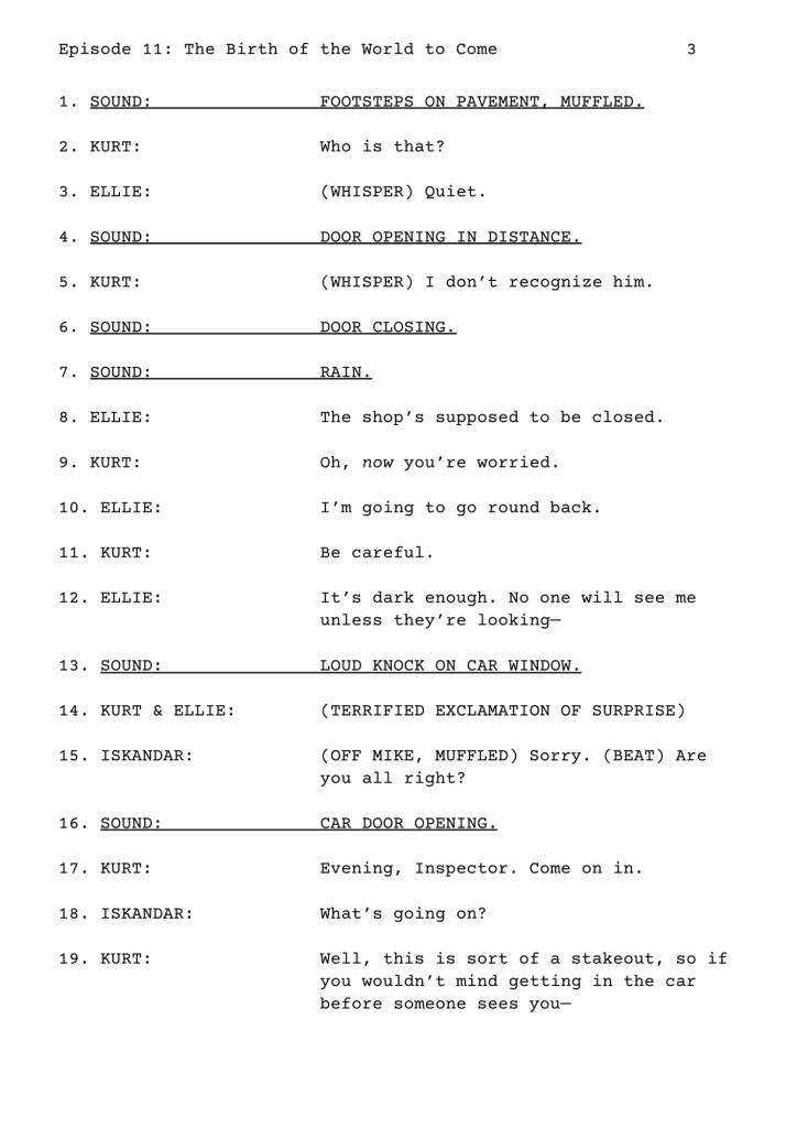 "Well, this is sort of a stakeout, so if you wouldn't mind getting in the car before someone sees you--"